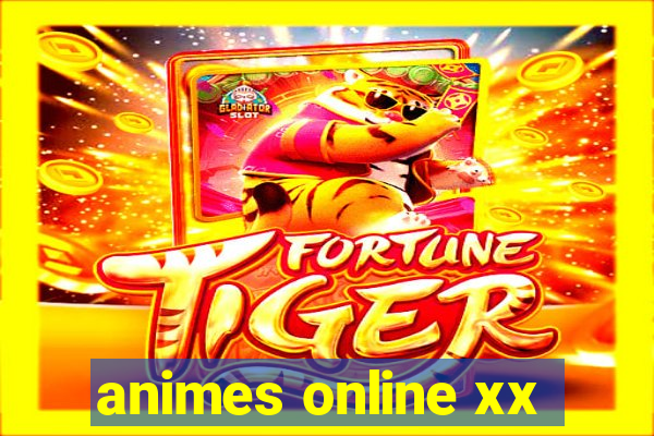 animes online xx